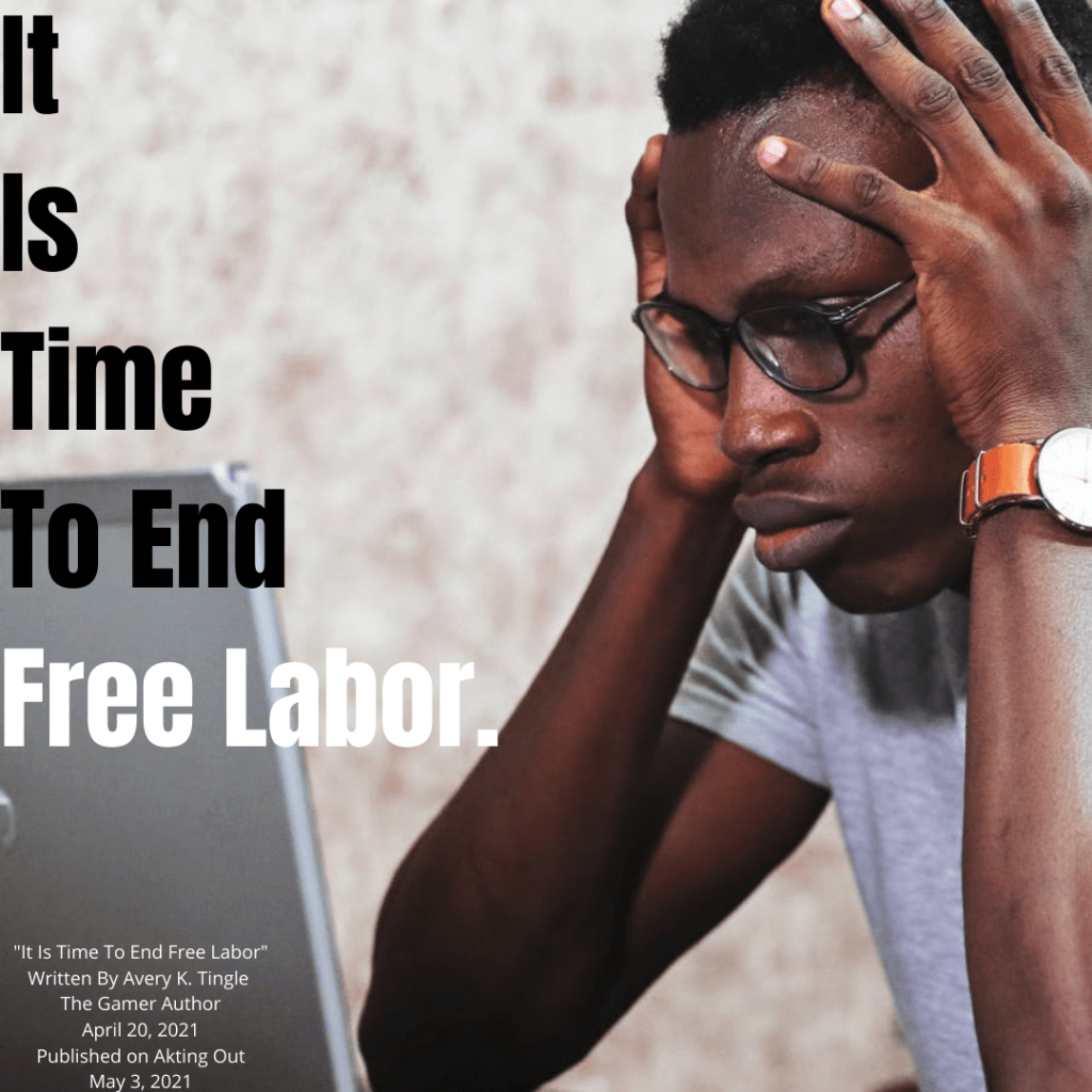 It’s Time To End Free&nbsp;Labor.